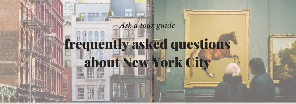 Ask an NYC Tour Guide: Most Frequently Asked Questions | Like A Local Tours